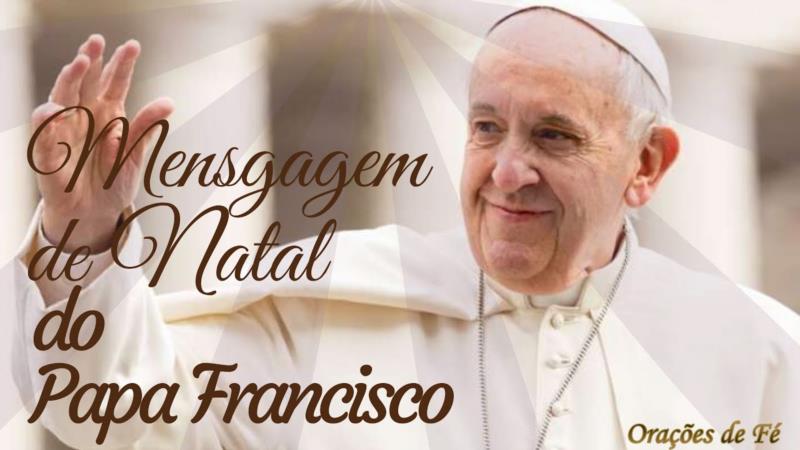 Mensagem de Natal do Papa Francisco