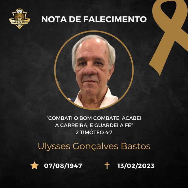 Nota de Falecimento - Ulysses Gonçalves Bastos 